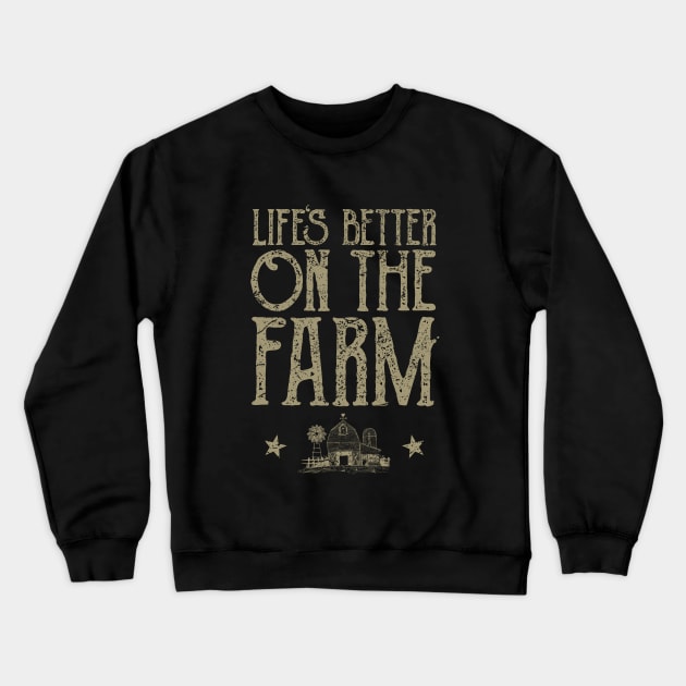 Life's Better On The Farm, Vintage/Retro Design Crewneck Sweatshirt by VintageArtwork